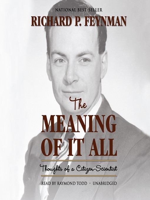 Title details for The Meaning of It All by Richard P. Feynman - Wait list